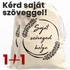 Kép 2/8 - feliratos pamut kenyérzsák egyedi szöveggel